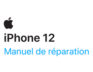 Manuel de réparation iPhone 12